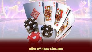 Đăng Ký XX88 Tặng 88K – Nhận Thưởng Ngay Khi Tham Gia